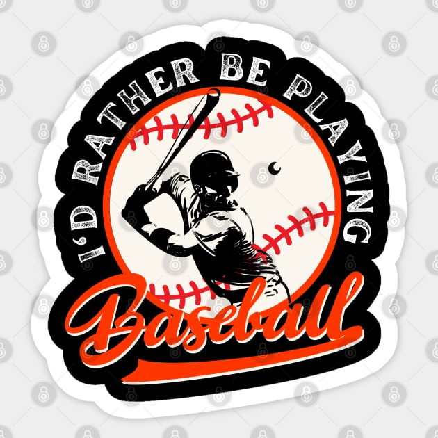 I'd Rather Be Playing Baseball Sticker by Illustradise